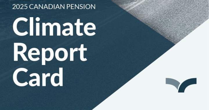 Canadian pension funds increasingly diverging in climate approach: report